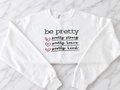 Be Pretty Embroidered Crewneck
