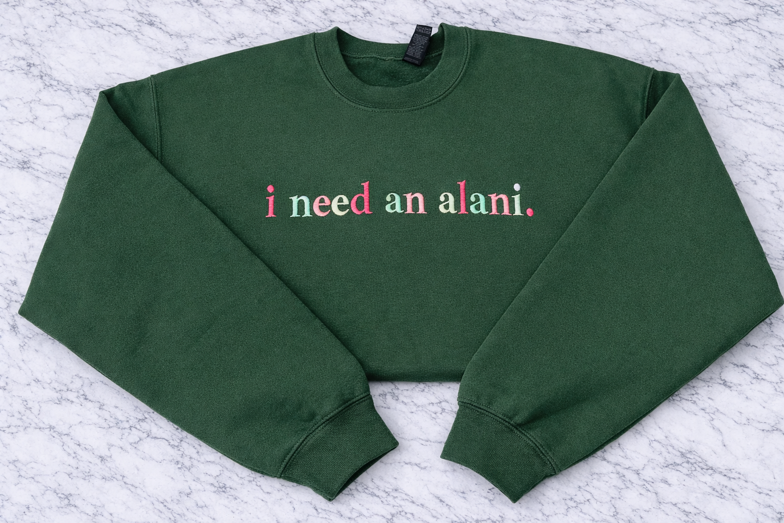 I Need an Alani Crewneck