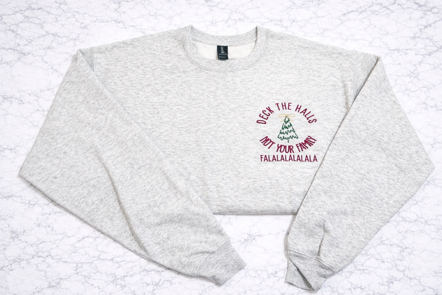Deck the Halls, Not Your Family Crewneck
