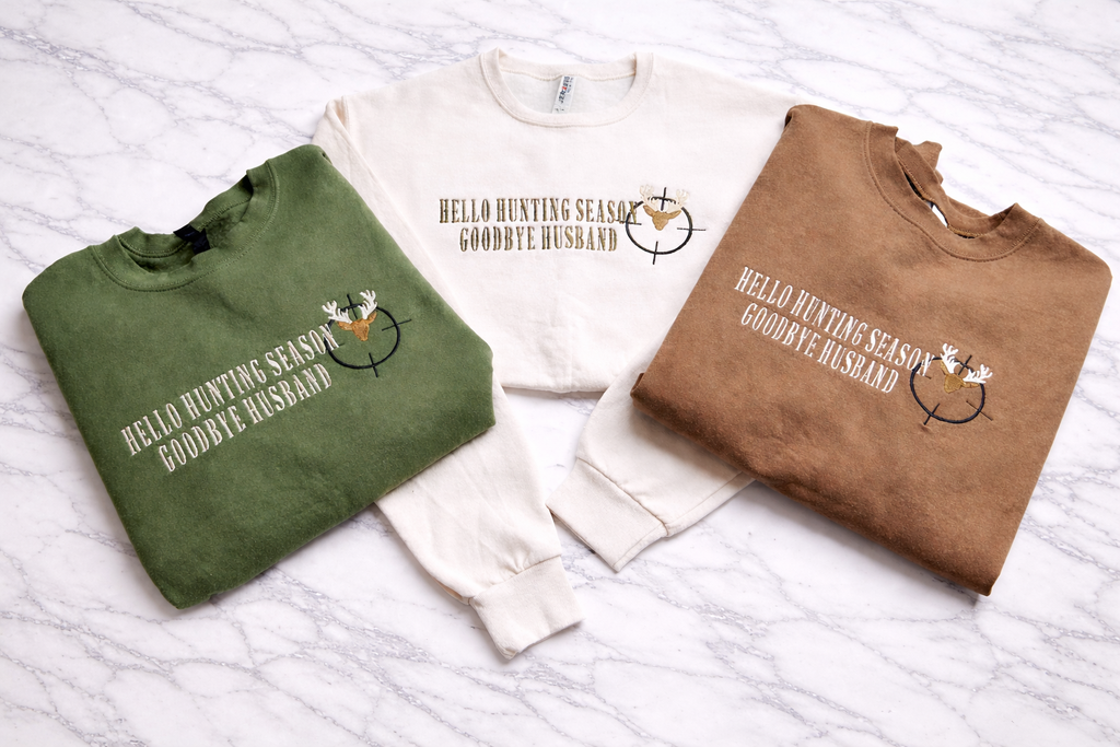 Hello Hunting Season Goodbye Husband Crewneck