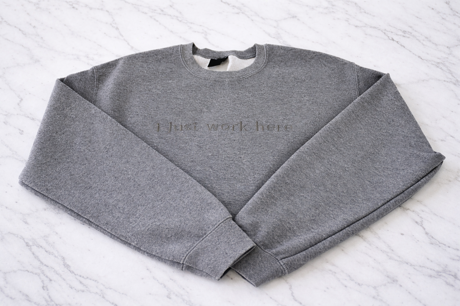 I Just Work Here Crewneck
