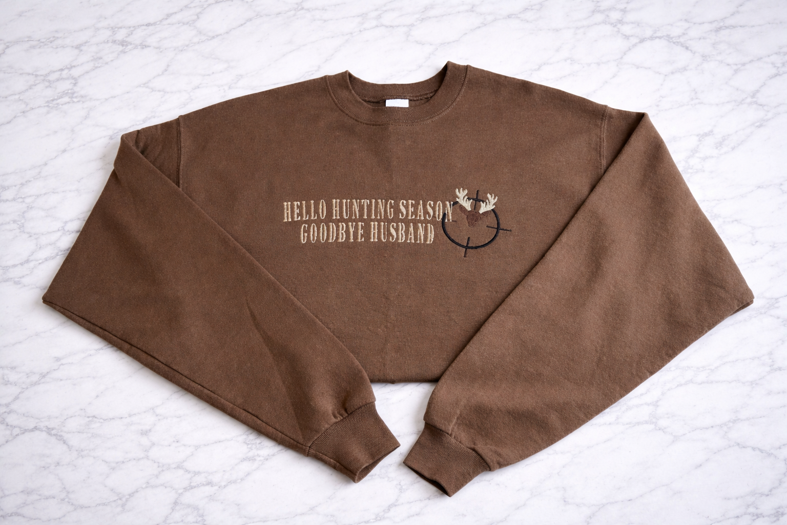 Hello Hunting Season Goodbye Husband Crewneck