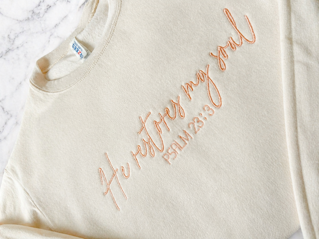 He Restores My Soul Psalm 23:3 Crewneck