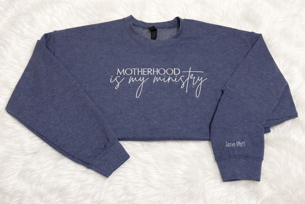 Motherhood is my Ministry Crewneck