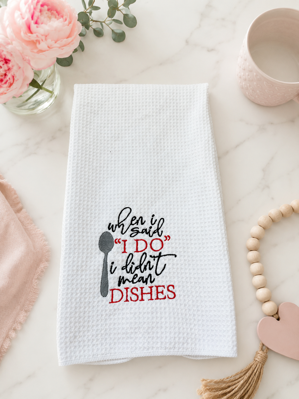 When I Said “I Do” Kitchen Towel