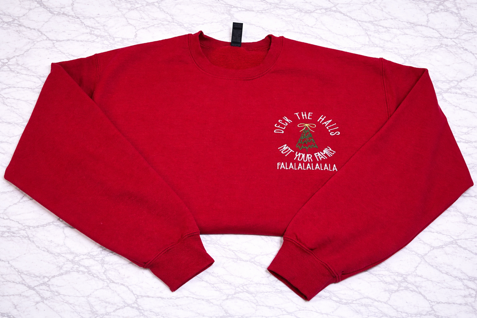 Deck the Halls, Not Your Family Crewneck