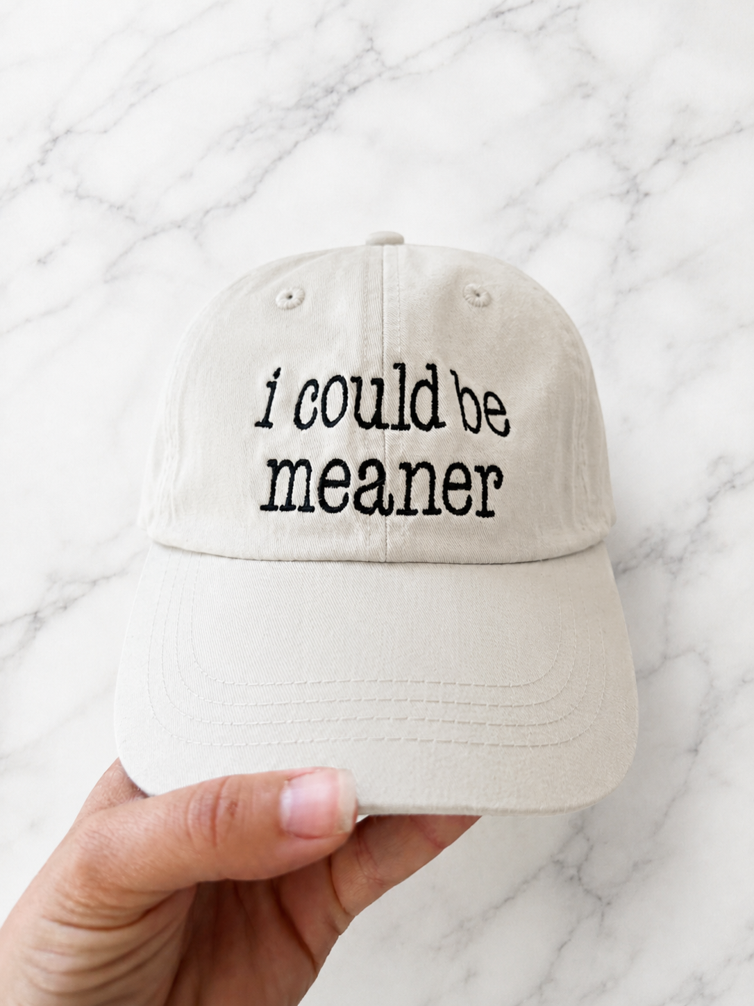 I Could Be Meaner Hat