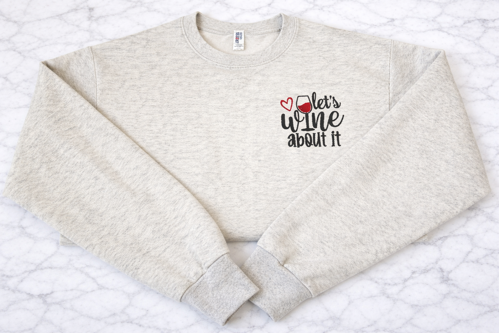 Lets Wine About It Crew Neck