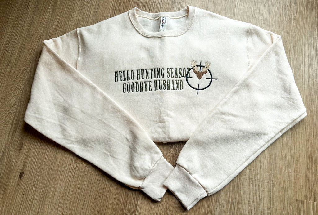 Hello Hunting Season Goodbye Husband Crewneck