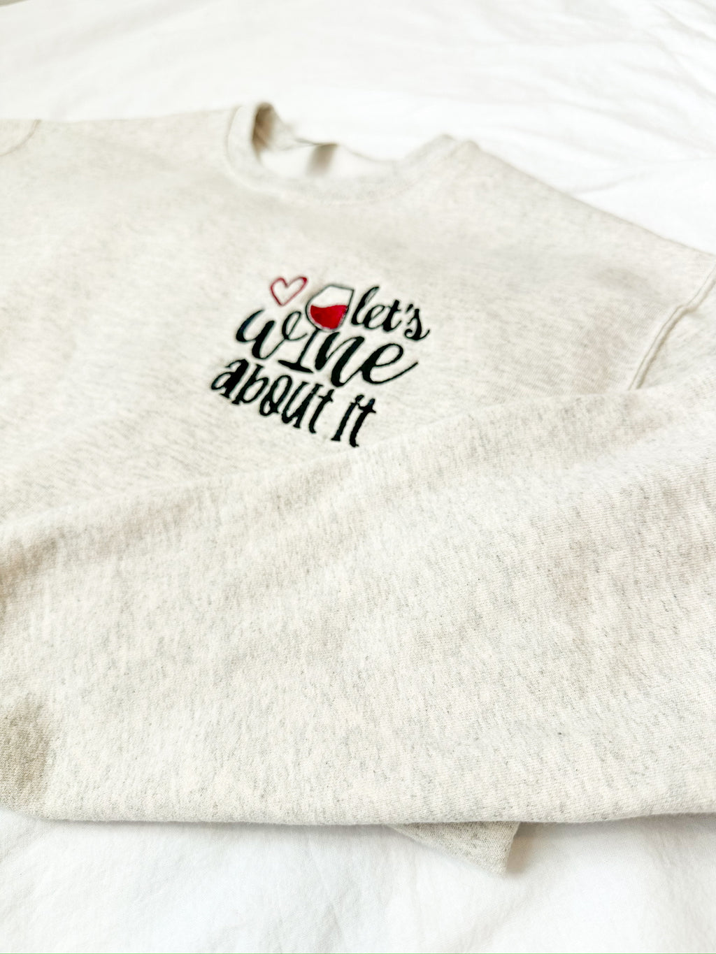 Lets Wine About It Crew Neck