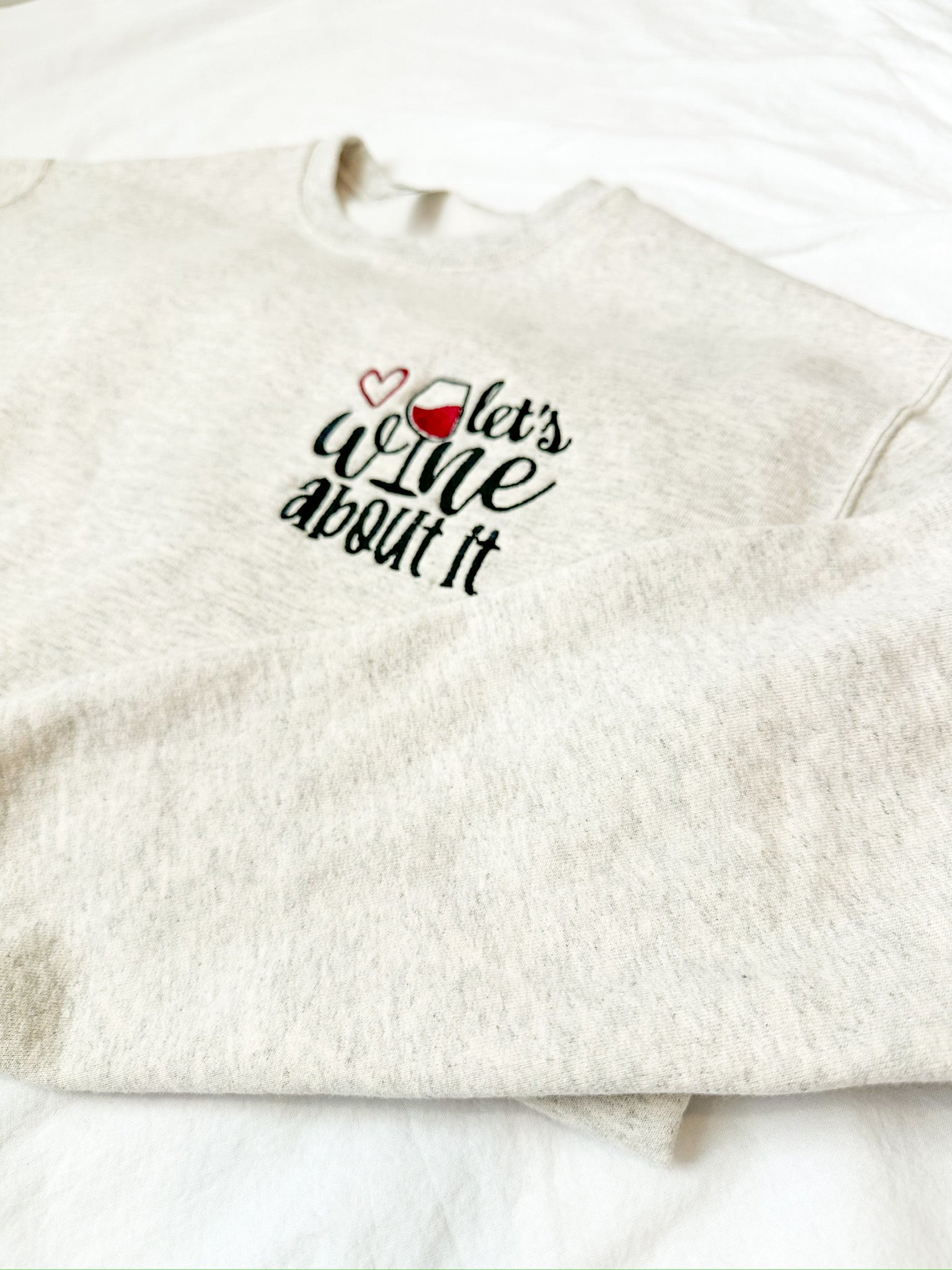 Lets Wine About It Crew Neck
