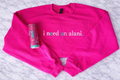 I Need an Alani Crewneck