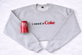 I Need A Coke Crewneck