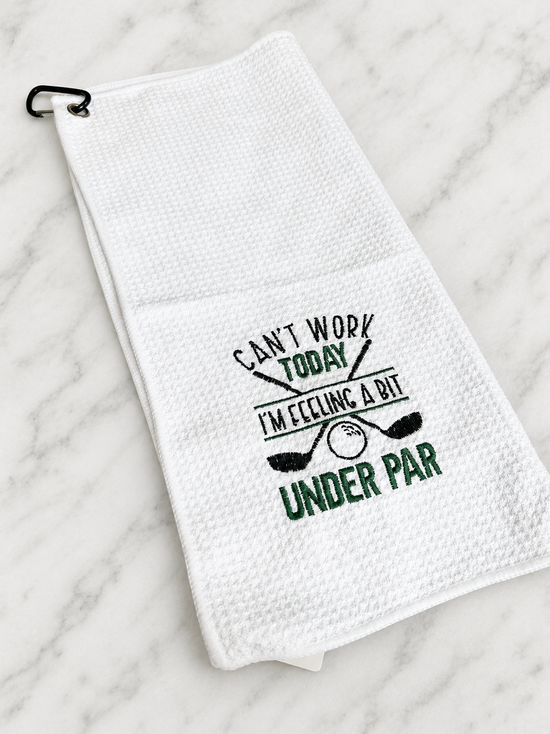 Can’t Work Today, I’m Feeling a Bit Under Par Golf Towel