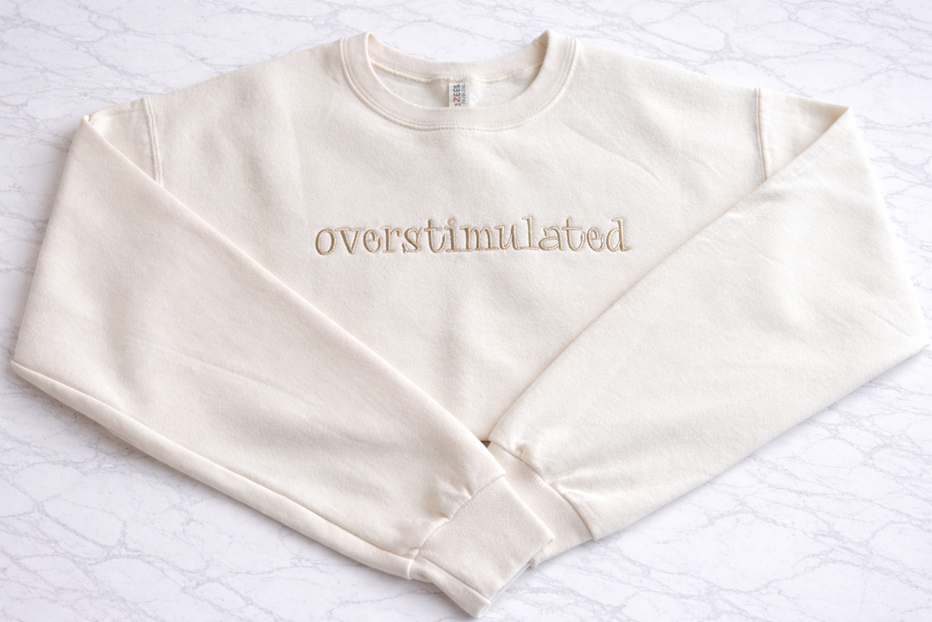 Overstimulated Crewneck