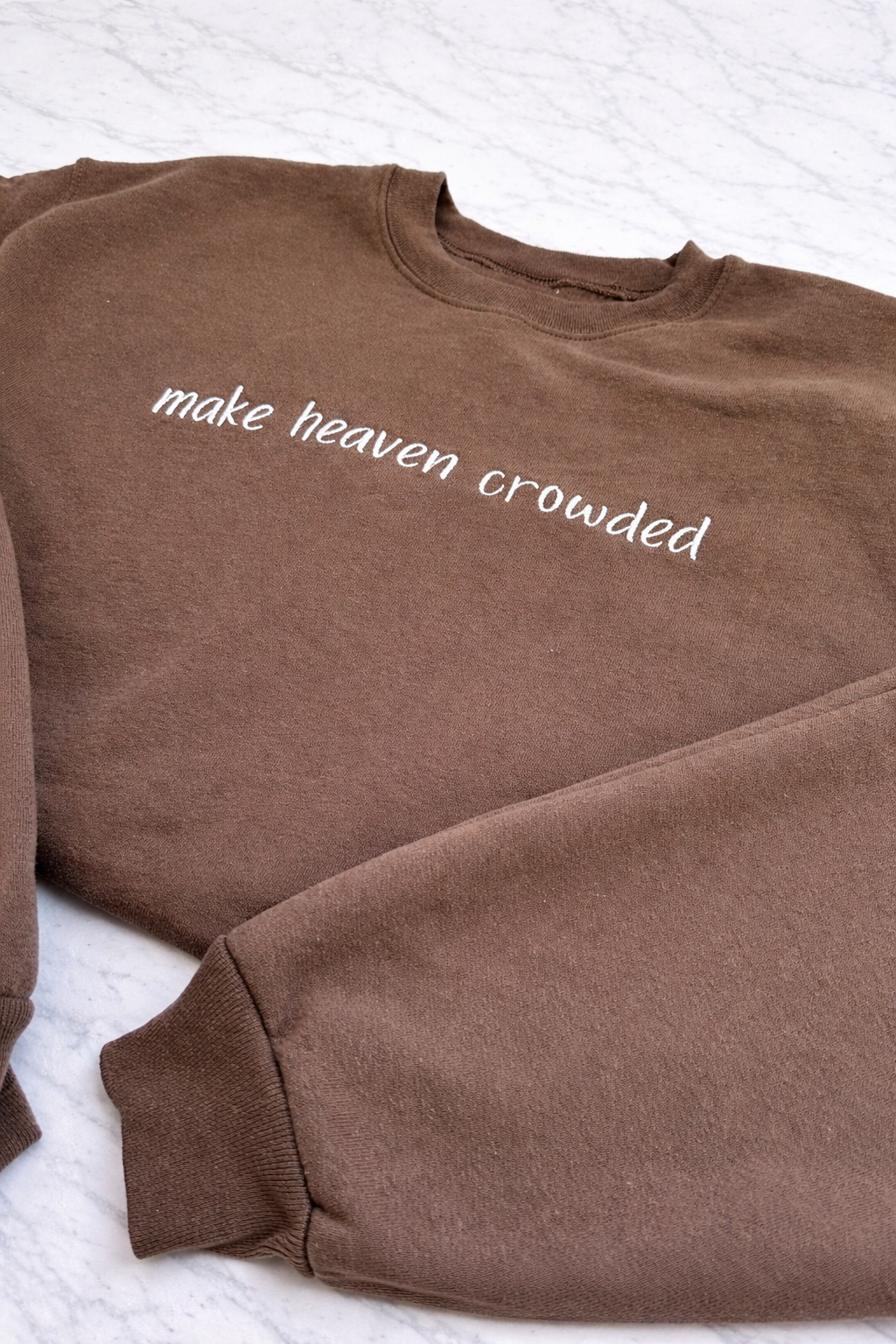 Make Heaven Crowded Crewneck