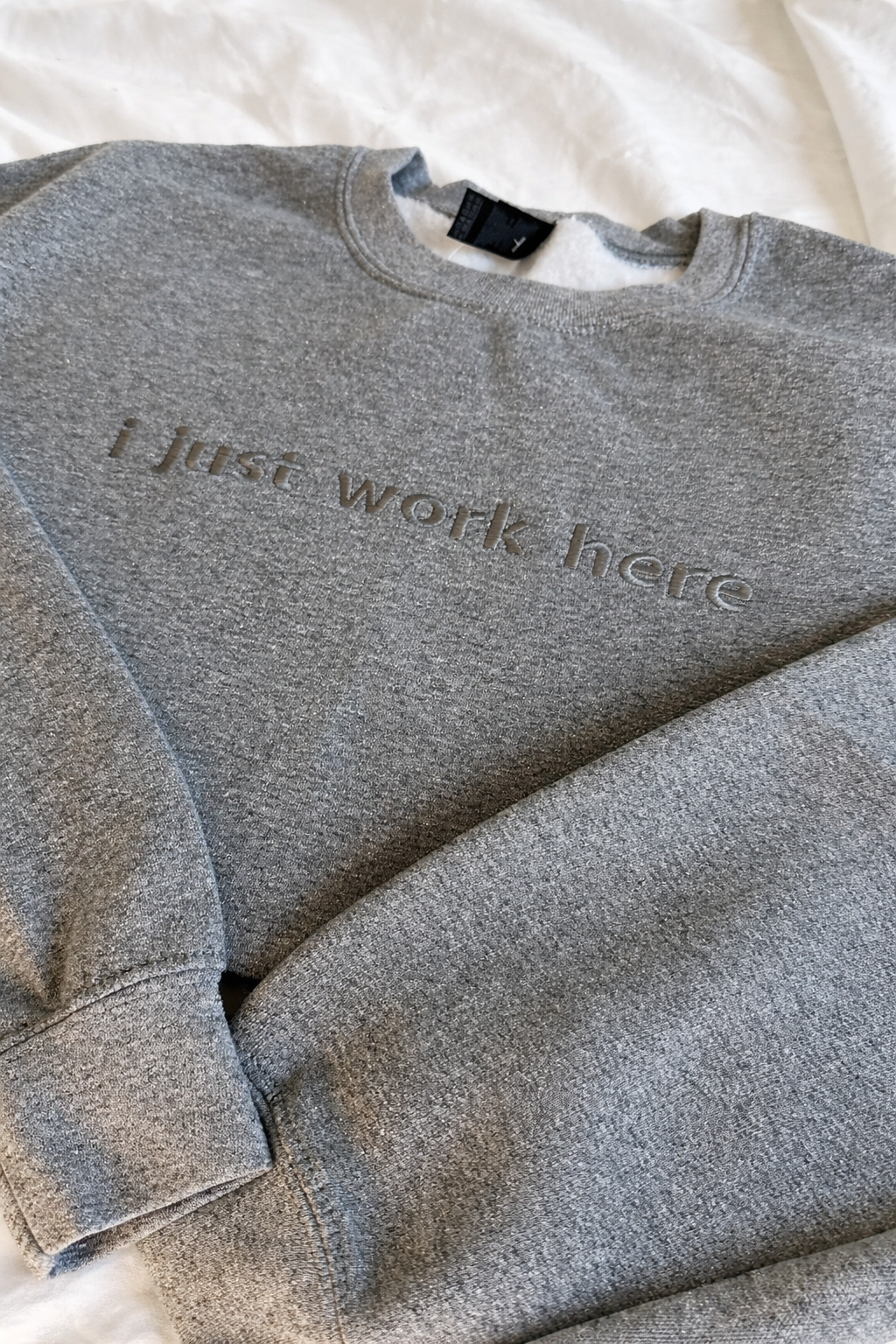 I Just Work Here Crewneck