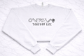 Teacher Life Crewneck