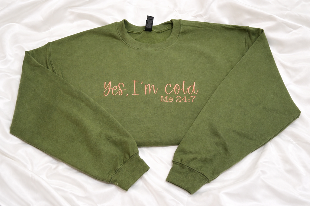 Yes Im Cold Crewneck
