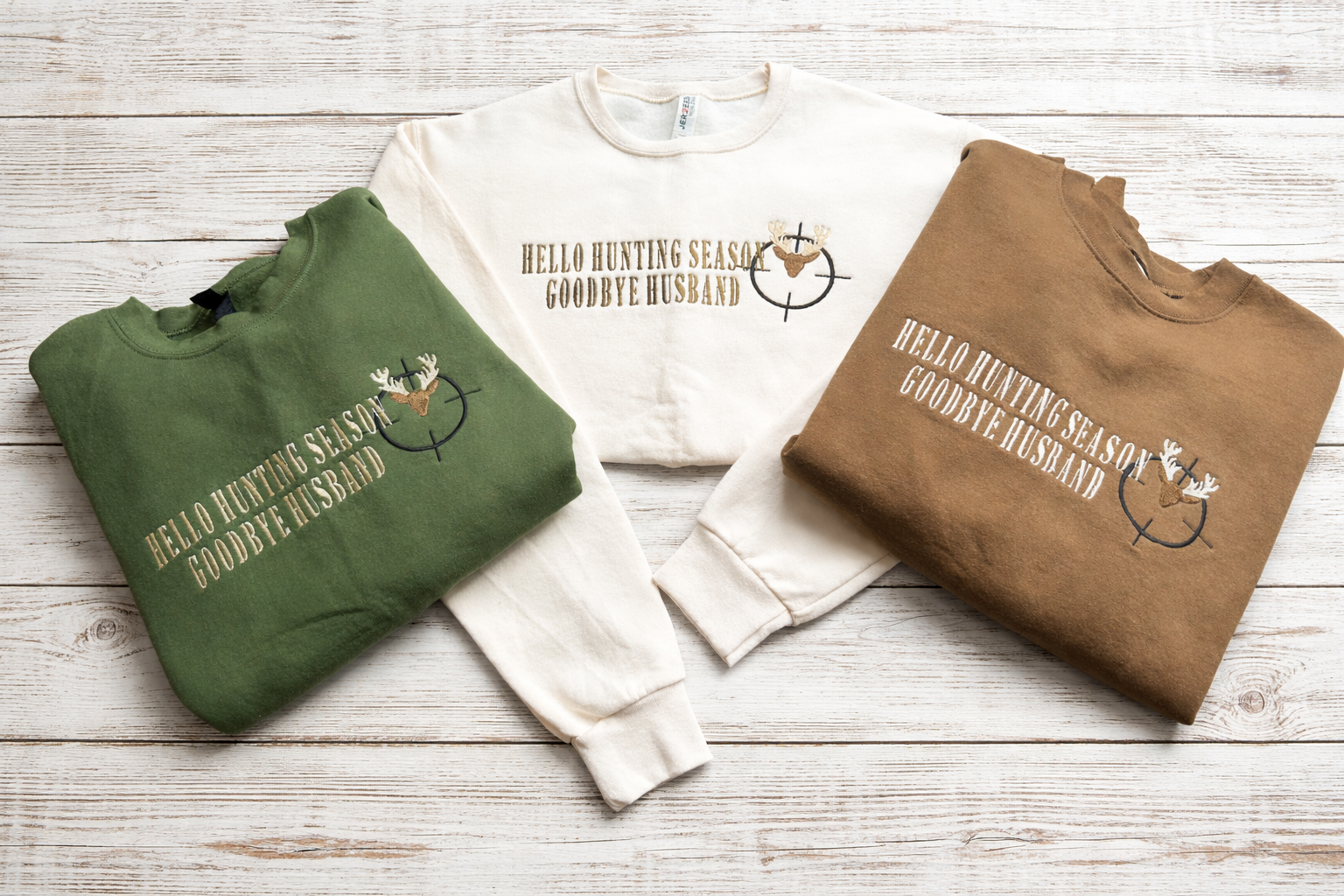 Hello Hunting Season Goodbye Husband Crewneck